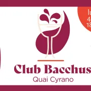 Quai Cyrano •  Club Bacchus