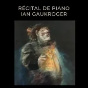 Récital de piano par Ian Gaukroger