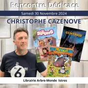 Rencontre Dédicace avec Christophe Cazenove