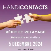 Rencontre Handicontacts - Répit et relayage