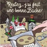 Restez, j'ai une bonne bûche