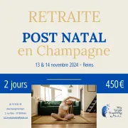 Retraite Post Natal en Champagne