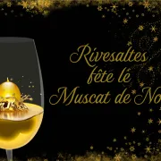 Rivesaltes Fête Le Muscat De Noël