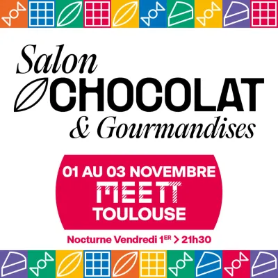 Salon Chocolat & Gourmandises à Toulouse 2024