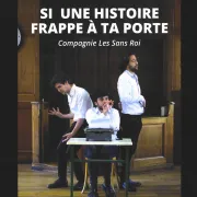 Si une histoire frappe à ta porte - Compagnie Les Sans Roi