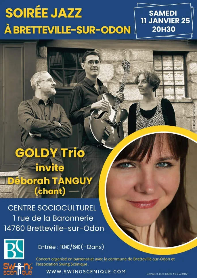 Soirée Jazz à Bretteville-sur-Odon avec Swing Scénique | Goldy Trio invite Déborah Tanguy, chanteuse | Samedi 11 janvier 2025 à 20h30