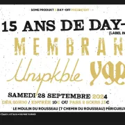 Some Produkt - Les 15 ans de Day Off - Membrane + Unspkble + YGGL