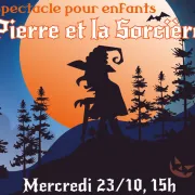 Spectacle Halloween Pour Enfants 'Pierre Et La Sorcière'