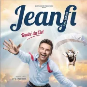 Spectacle Humour Avec Jeanfi « Tombé Du Ciel »