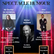 SPECTACLE HUMOUR - BO GAULTIER DE KERMOAL - MICHEL BERNINI - ALEX CHAMPAGNAC