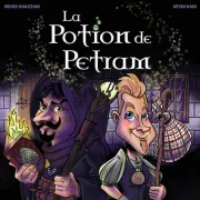 Spectacle : La potion de Petram