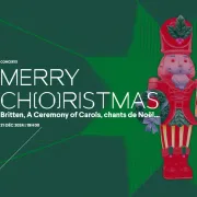 Merry Ch(o)ristmas - Britten, A Ceremony Of Carols