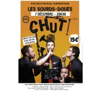 Spectacle Musicale : Chut !