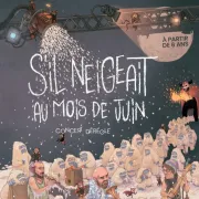 Spectacle : S\'il neigeait au mois de juin