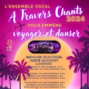 Spectacles de la Chorale A Travers Chants