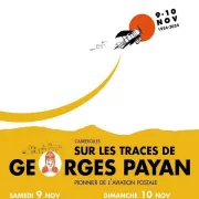 Sur Les Traces De Georges Payan- Pionnier De L'Aviation Postale