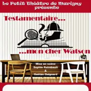 Testamentaire... mon cher Watson !