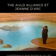 The Auld Alliance et Jeanne d’Arc, conférence par Patrick Gilles
