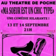 Théâtre de Poche : Ma soeur est un chic type