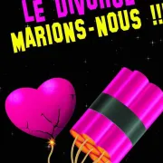 Théâtre - En Attendant Le Divorce, Marions-Nous !