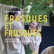 Théâtre : Frasques et frusques