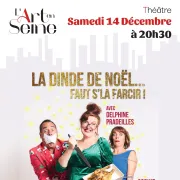 Théâtre : La dinde de Noël, faut s\'la farcir