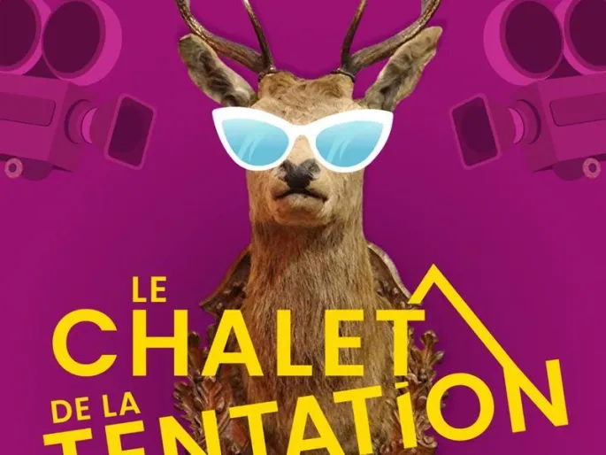 Théâtre - Le Chalet De La Tentation