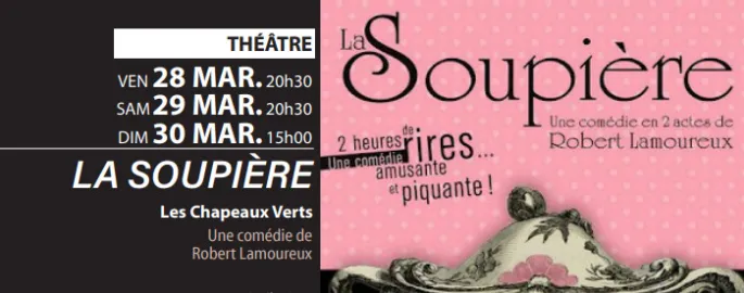 Théâtre Les Chapeaux Verts La soupière