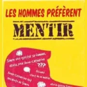 Théâtre : Les hommes préfèrent mentir