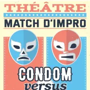 Théâtre match Impro Condom versus Condom