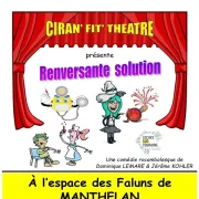 Théâtre : renversante solution