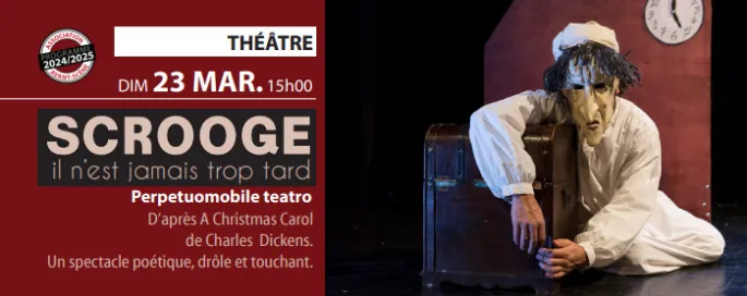 Théâtre Scrooge, il n'est jamais trop tard