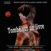 Tombé du livre - Théâtre / clown