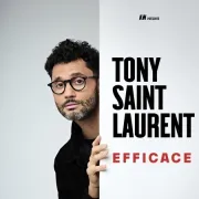 Tony Saint Laurent -  Efficace
