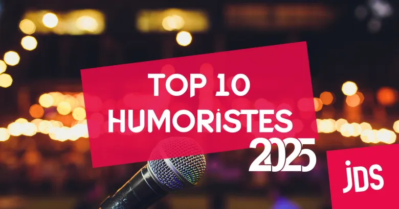 Le Top 10 des humoristes à voir en 2025 !