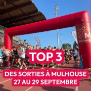 Top 3 des sorties à Mulhouse : 27 au 29 septembre 2024