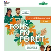 Tous en forêt ! Les forestiers vous rencontrent !