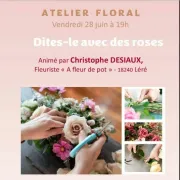 [Une année aux jardins]  Atelier floral : Dites-le avec des roses