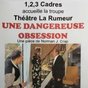 Une dangereuse obsession par la compagnie la Rumeur