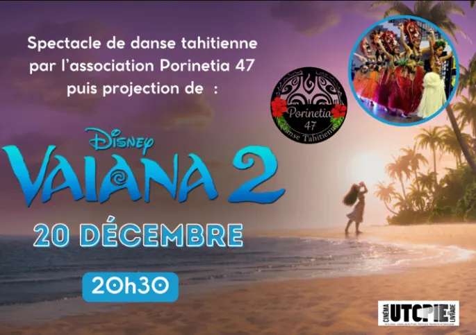 Vaiana 2 : Spectacle de danse tahitienne et projection