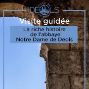 Visite guidée la riche histoire de l\'Abbaye Notre Dame de Déols