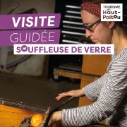 Visite guidée Souffleuse de Verre