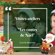 Visites-ateliers / Les comptes de Noël