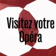 Visitez votre Opéra ! - Opéra de Limoges